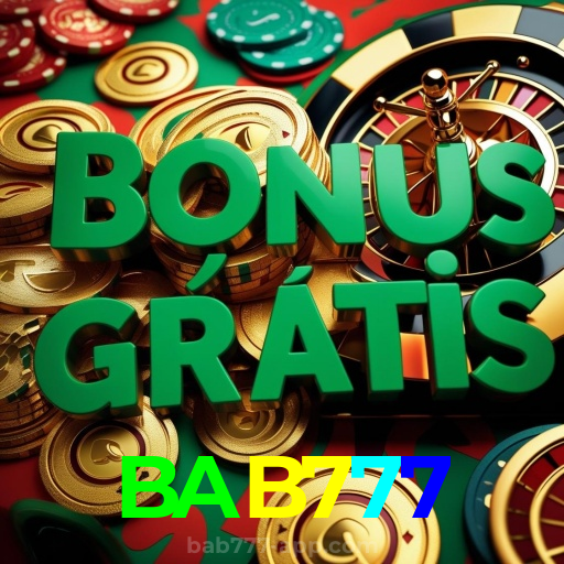 BAB777:Prepare-se para o melhor da diversão no cassino! Jogue agora!