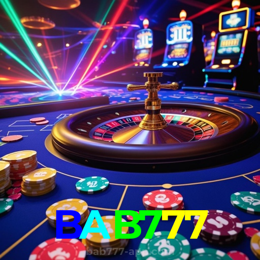 BAB777:Prepare-se para o melhor da diversão no cassino! Jogue agora!